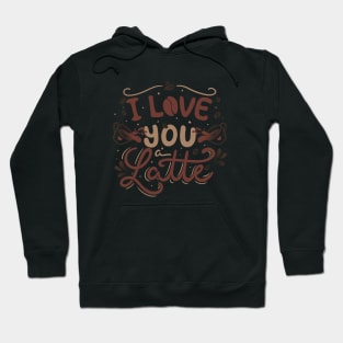 I Love You a Latte by Tobe Fonseca Hoodie